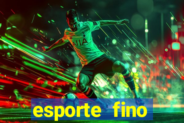 esporte fino feminino adolescente